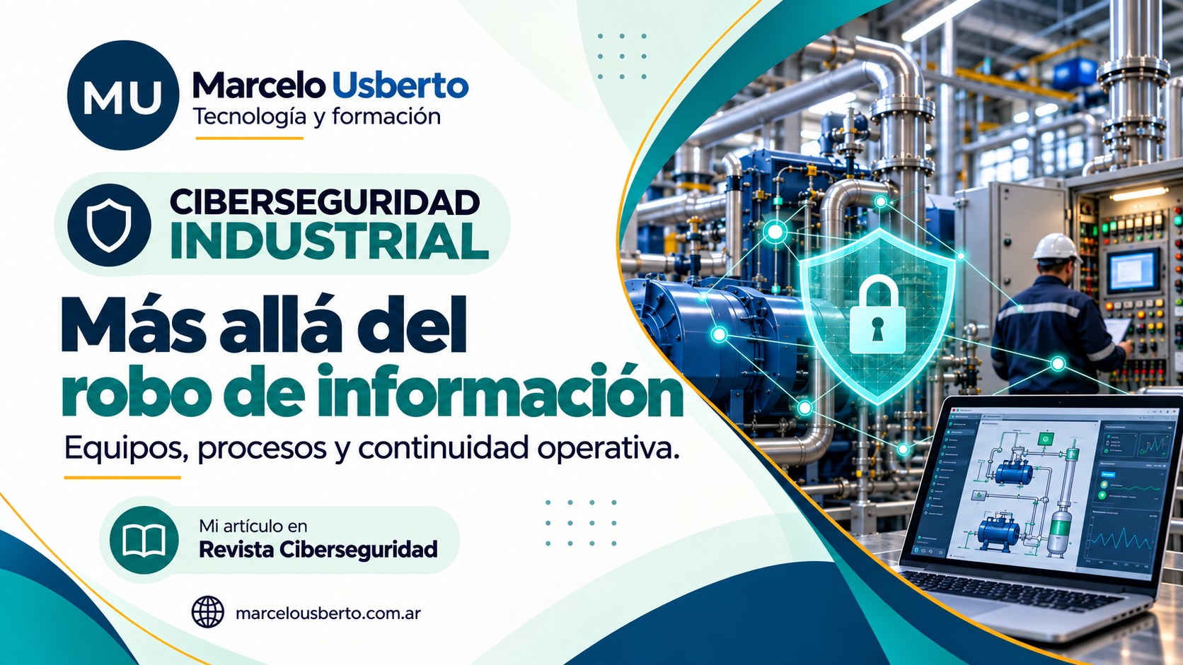La seguridad industrial frente a una amenaza que ya no se limita al robo de información
